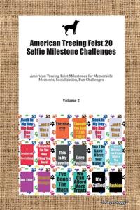 American Treeing Feist 20 Selfie Milestone Challenges American Treeing Feist Milestones for Memorable Moments, Socialization, Fun Challenges Volume 2