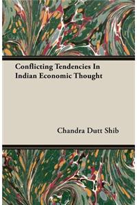 Conflicting Tendencies In Indian Economic Thought