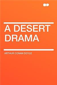 A Desert Drama