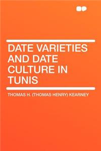 Date Varieties and Date Culture in Tunis