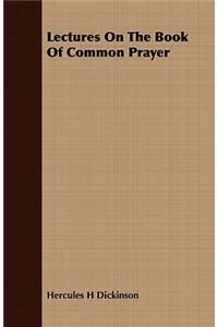 Lectures On The Book Of Common Prayer