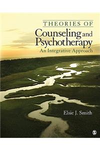 Theories of Counseling and Psychotherapy: An Integrative Approach