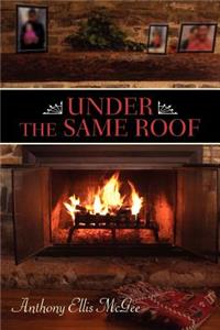 Under The Same Roof