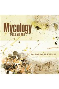 Mycology for CLS and MLT