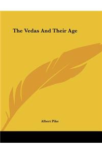 The Vedas and Their Age