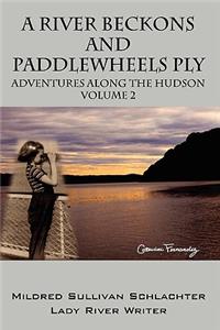 River Beckons and Paddlewheels Ply