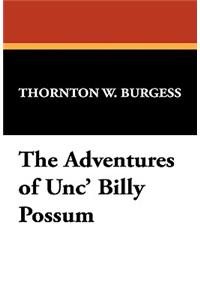 The Adventures of Unc' Billy Possum