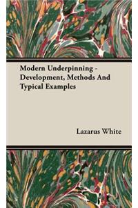 Modern Underpinning - Development, Methods And Typical Examples