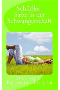 Schussler-Salzeinderschwangerschaft