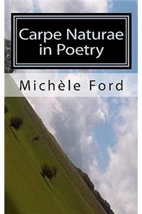 Carpe Naturae in Poetry