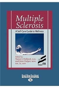 Multiple Sclerosis: A Self-Care Guide to Wellness (Easyread Large Edition)