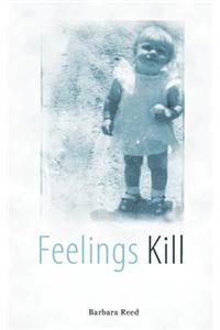 Feelings Kill