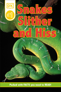 Snakes Slither and Hiss