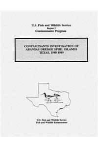 Contaminants Investigation of Aransas Dredge Spoil Islands, Texas, 1988-1989