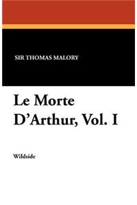 Le Morte D'Arthur, Vol. I