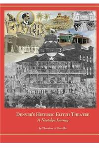 Denver's Historic Elitch Theatre - standard edition