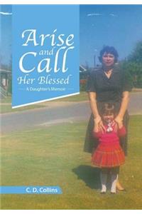 Arise and Call Her Blessed