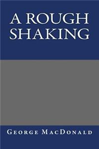 A Rough Shaking