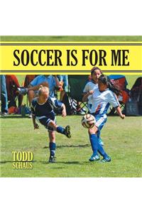 Soccer is for Me