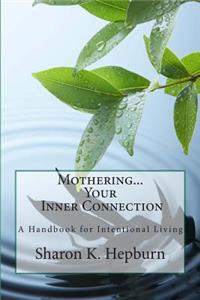 Mothering...Your Inner Connection