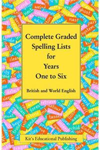 Complete Graded Spelling Lists for Years One to Six