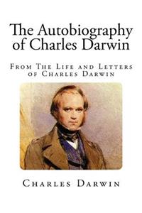 The Autobiography of Charles Darwin