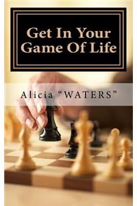 Get In Your Game Of Life
