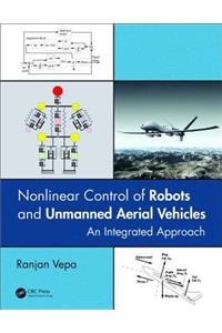 Nonlinear Control of Robots and Unmanned Aerial Vehicles