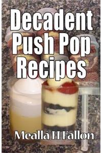 Decadent Push Pop Recipes