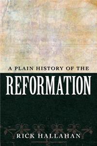 Plain History of the Reformation