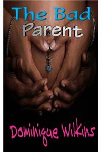 The Bad Parent