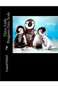 Three Little Penguins Grey Scale