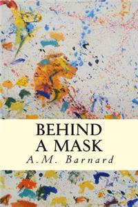 Behind a Mask