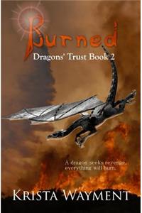 Burned: Dragons' Trust Book 2