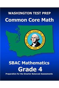 WASHINGTON TEST PREP Common Core Math SBAC Mathematics Grade 4