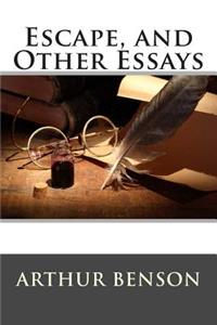 Escape, and Other Essays