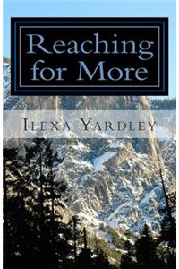 Reaching for More