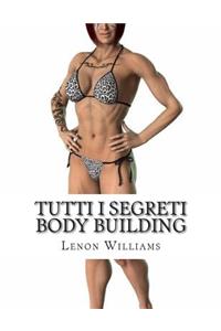 Tutti I Segreti Body Building