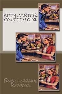 Kitty Carter, Canteen Girl