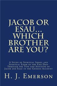 Jacob Or Esau...Which Brother Are You?