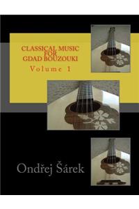 Classical music for GDAD Bouzouki