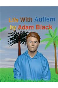 Life with Autism