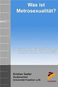 Was ist Metrosexualität?