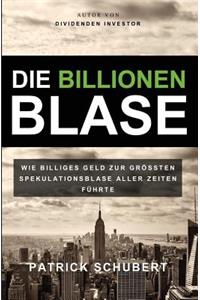 Die Billionen Blase