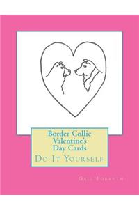Border Collie Valentine's Day Cards