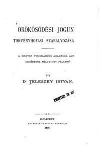 Örökösödési Jogunk Törványhozási Szabályozásá