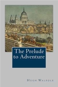 The Prelude to Adventure