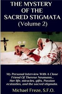 THE MYSTERY OF THE SACRED STIGMATA (Volume 2)