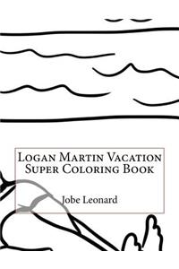 Logan Martin Vacation Super Coloring Book