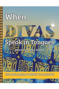 When Divas Speak in Tongues